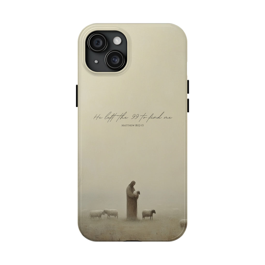 He Left the 99 | Christian Phone Case