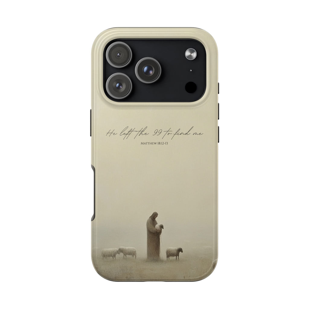He Left the 99 | Christian Phone Case